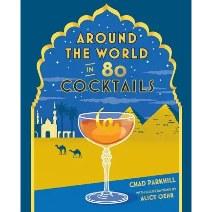 Around the World in 80 Cocktails