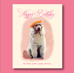 Cool Bitch - Poodle Birthday Card