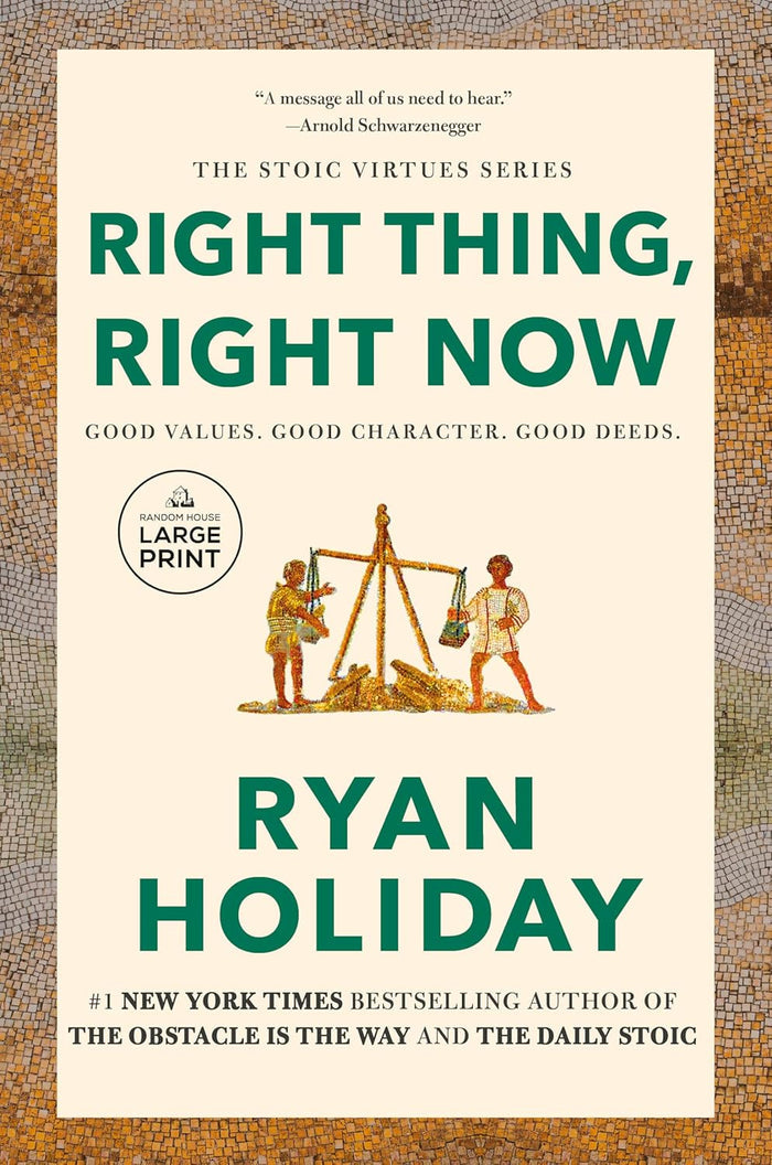 Right Thing, Right Now: Good Values. Good Character. Good Deeds. - LARGE PRINT