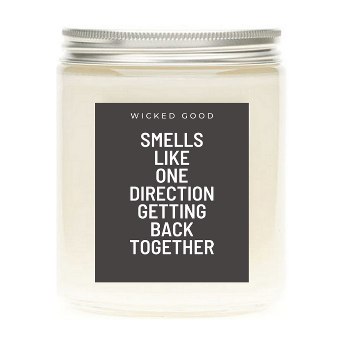 Smells Like One Direction Getting Back Together - Soy Wax Candle - Pop Culture Candle - Smells Like Candle | Wicked Good
