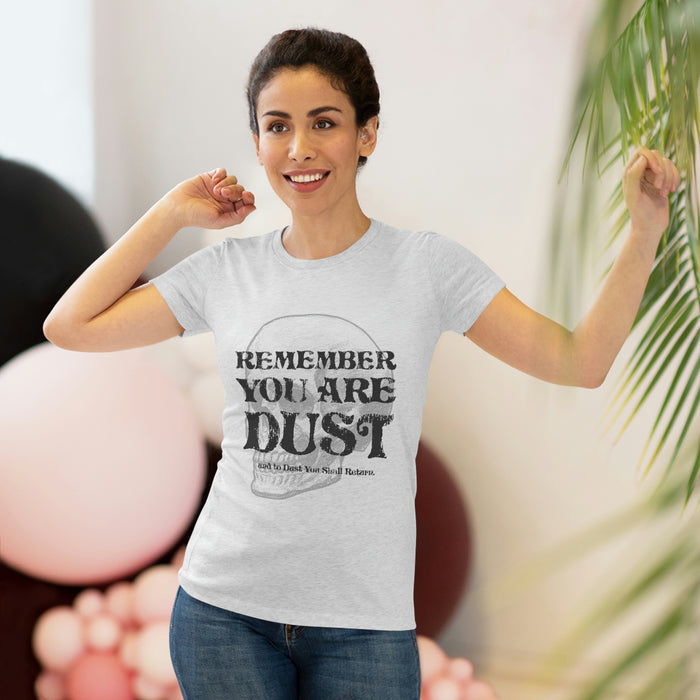 Women's You Are Dust Premium T-shirt