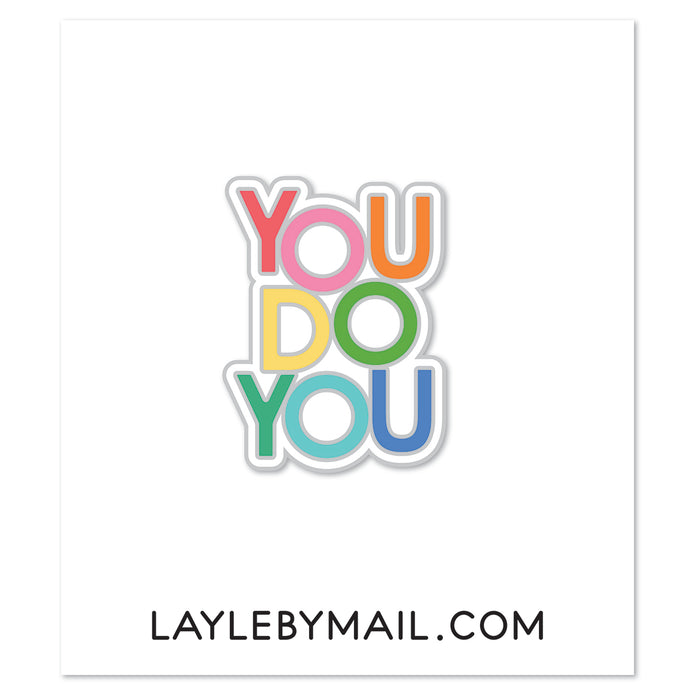 You Do You Enamel Pin